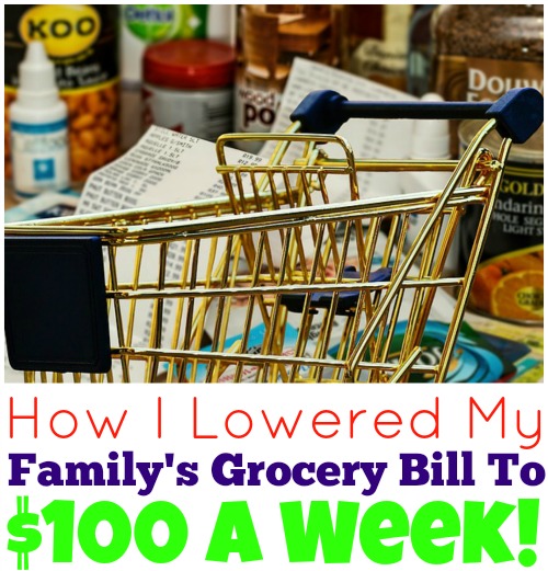 How I Lowered My Family's Grocery Bill To $100 a Week!