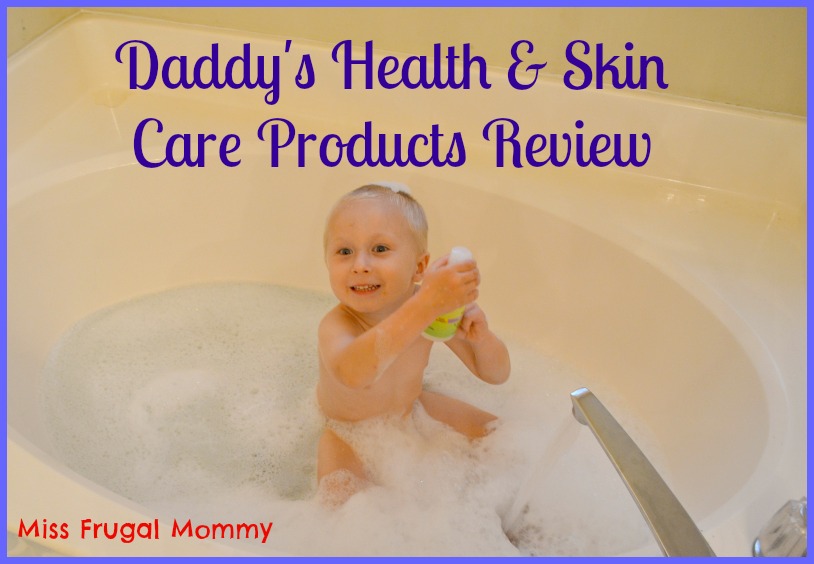 Daddy's Health & Skin Care Products Review 