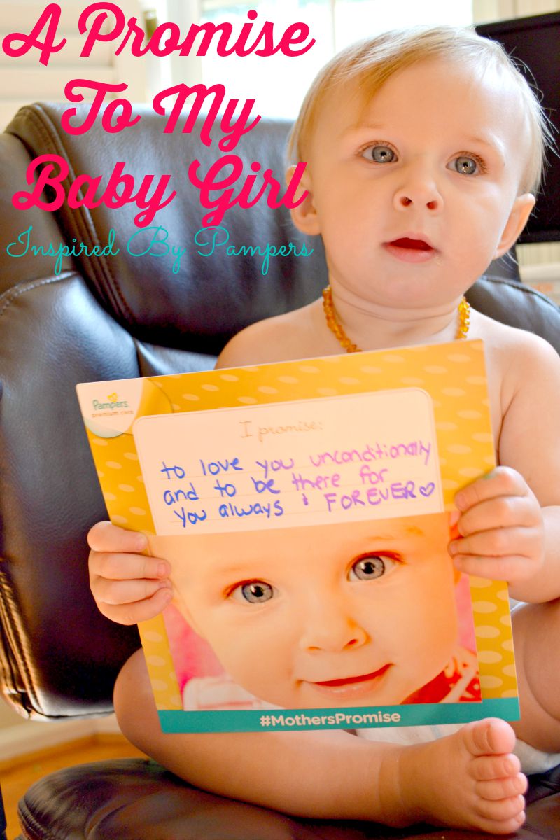 A Promise To My Baby Girl Inspired By Pampers #MothersPromise