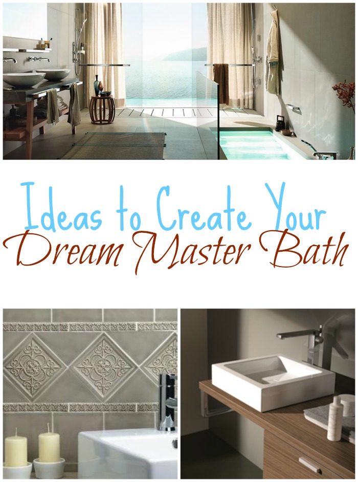 Ideas to Create Your Dream Master Bath