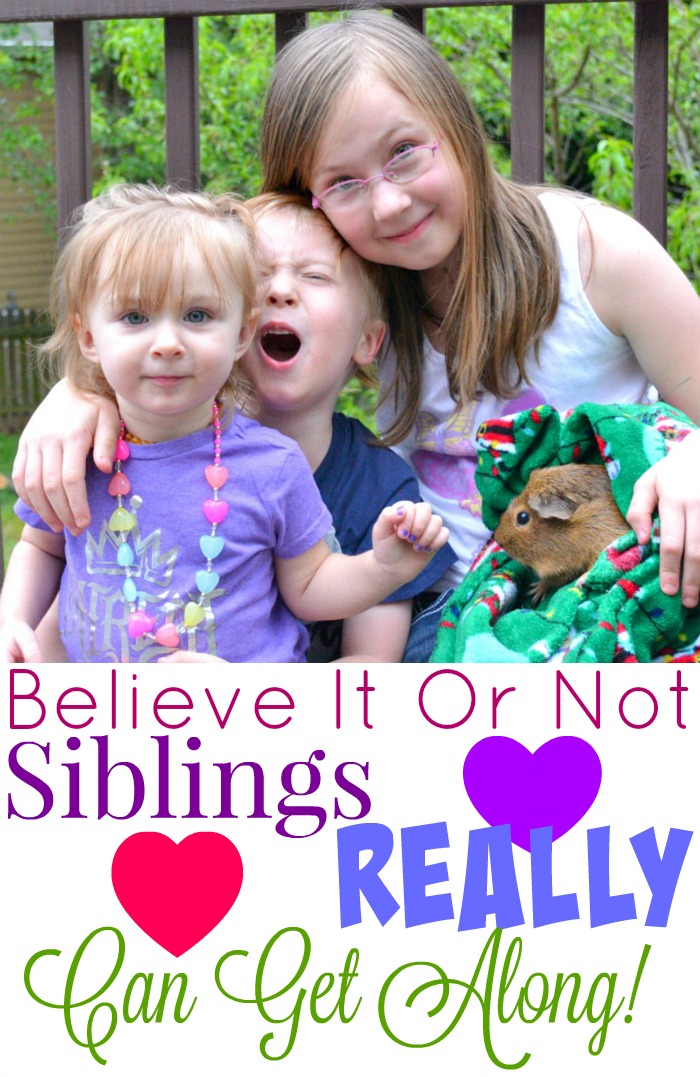 Believe It Or Not, Siblings Really Can Get Along!