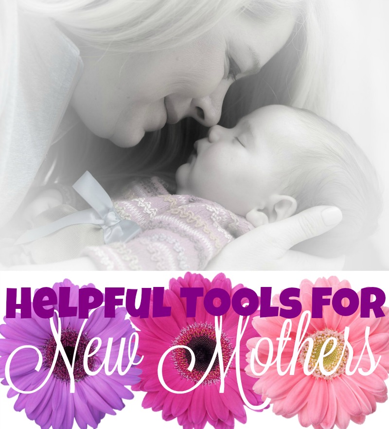 Helpful Tools for New Mothers 