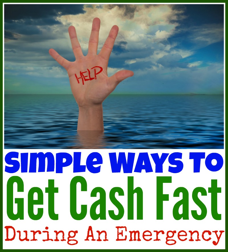 Simple Ways To Get Cash Fast During An Emergency 