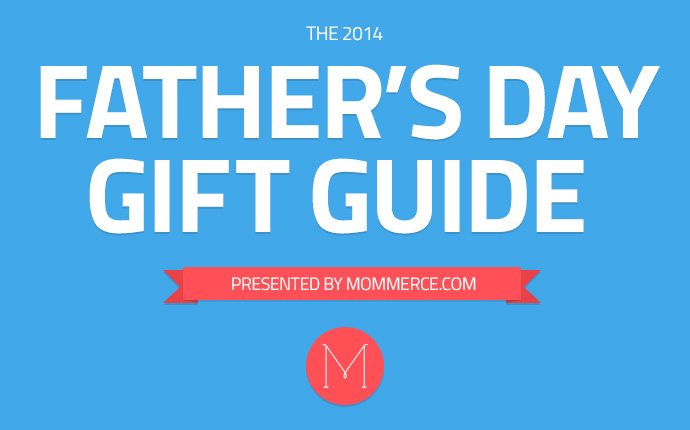 Father’s Day Gift Guide 2014 #Gifts4Dad #FathersDayGifts2014