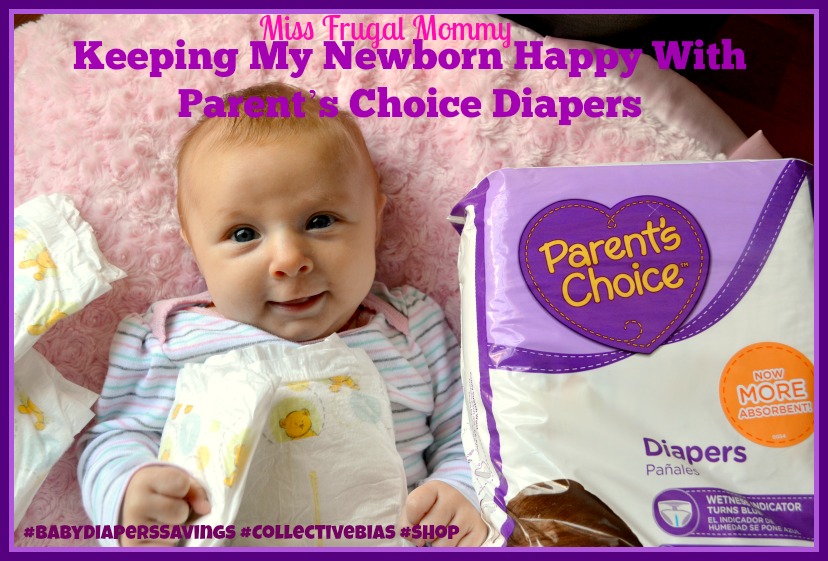 Keeping My Newborn Happy With Parent’s Choice Diapers #BabyDiapersSavings #CollectiveBias #shop