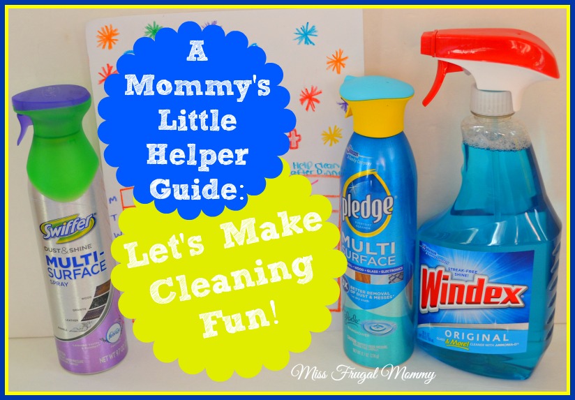 A Mommy’s Little Helper Guide: Let’s Make Cleaning Fun