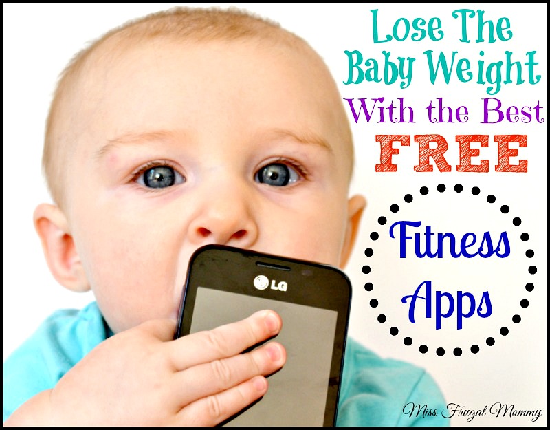 Lose The Baby Weight With the Best Free Fitness Apps