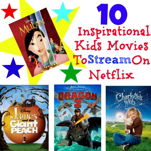 10 Inspirational Kids Movies To Stream On Netflix #StreamTeam 