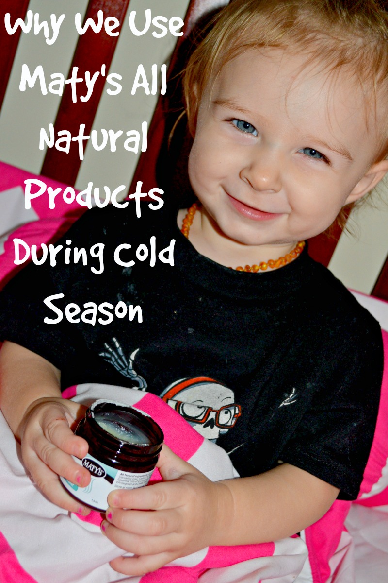 Why We Use Maty’s All Natural Products During Cold Season