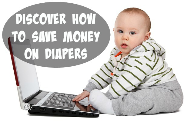 Discover How To Save Money On Diapers