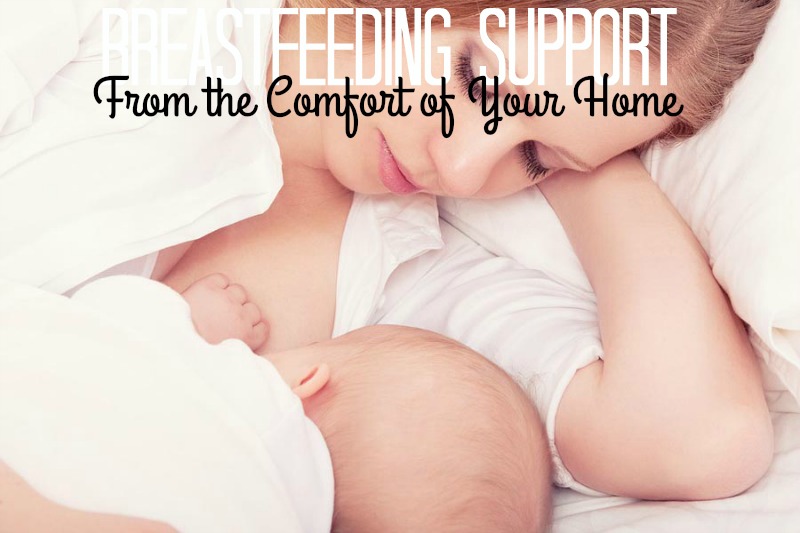 Breastfeeding Support From the Comfort of Your Home